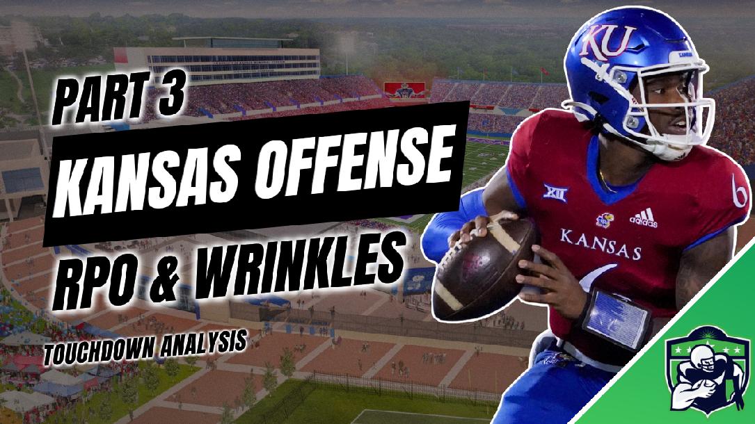 Kansas Offense: RPOs & Wrinkles