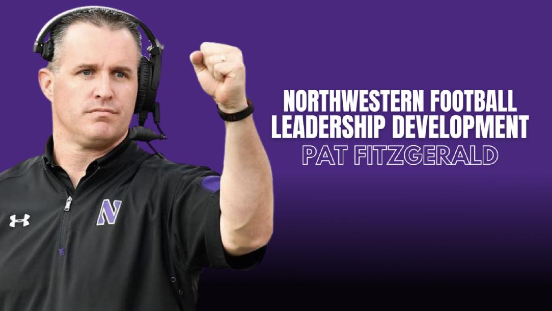 Pat Fitzgerald  - Northwestern Football Leadership Development