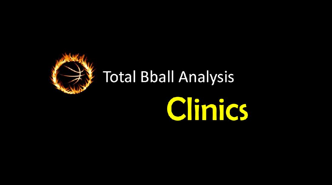 Total Basketball Analysis Clinic Notes Total Basketball Analysis Clinic Notes