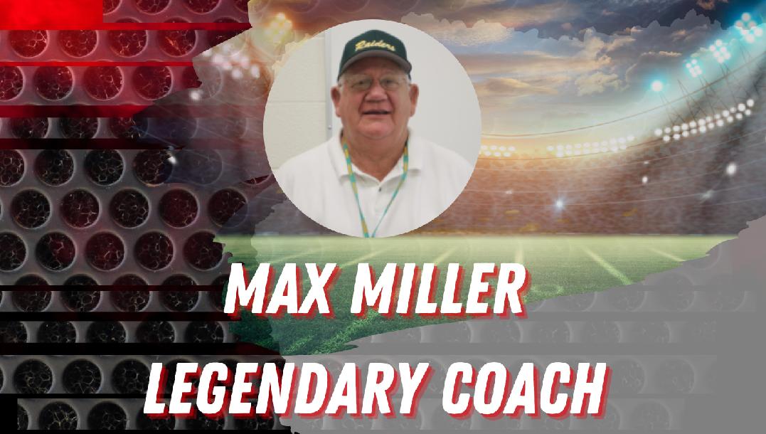 Max Miller- Legendary Football Coach 