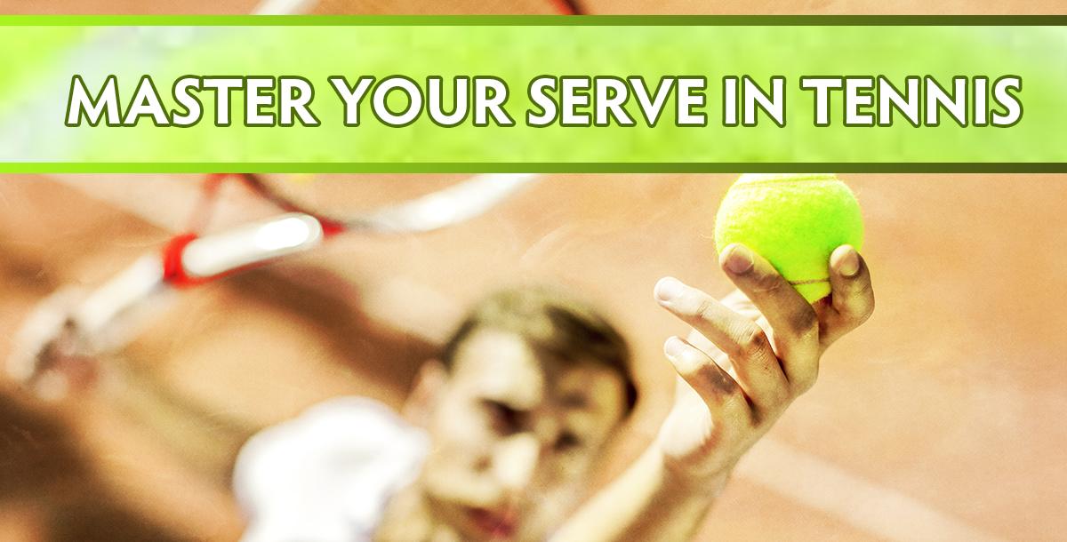 Master Your Serve in Tennis