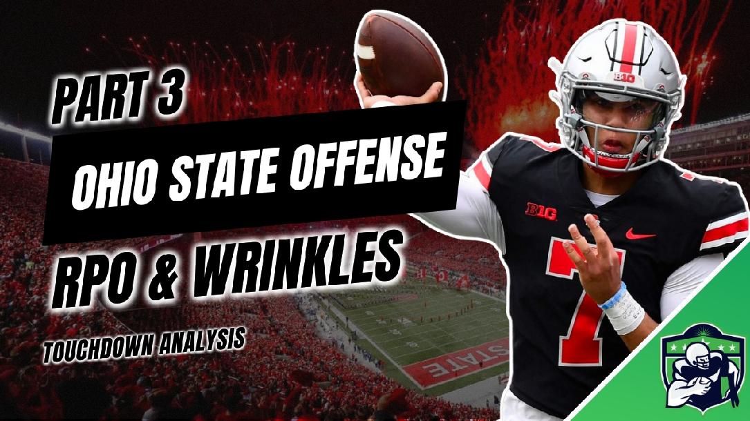The Ohio State Offense: RPOs and Wrinkles