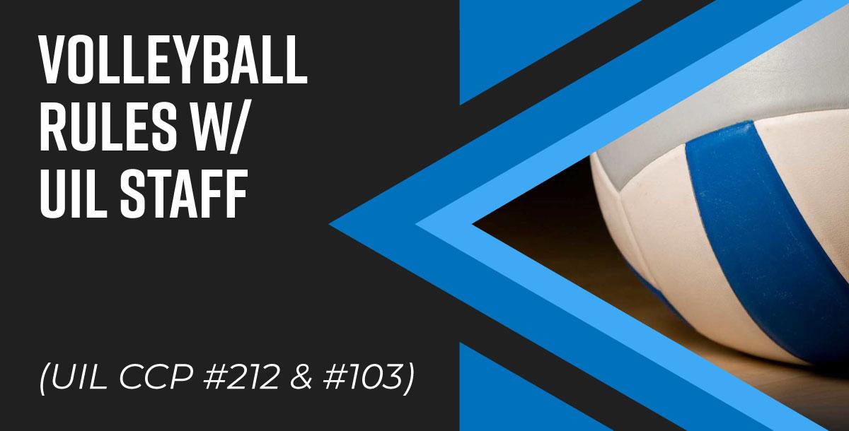 VOLLEYBALL RULES (CCP 212 & 103) THSCA Coaching School Attendee 2...