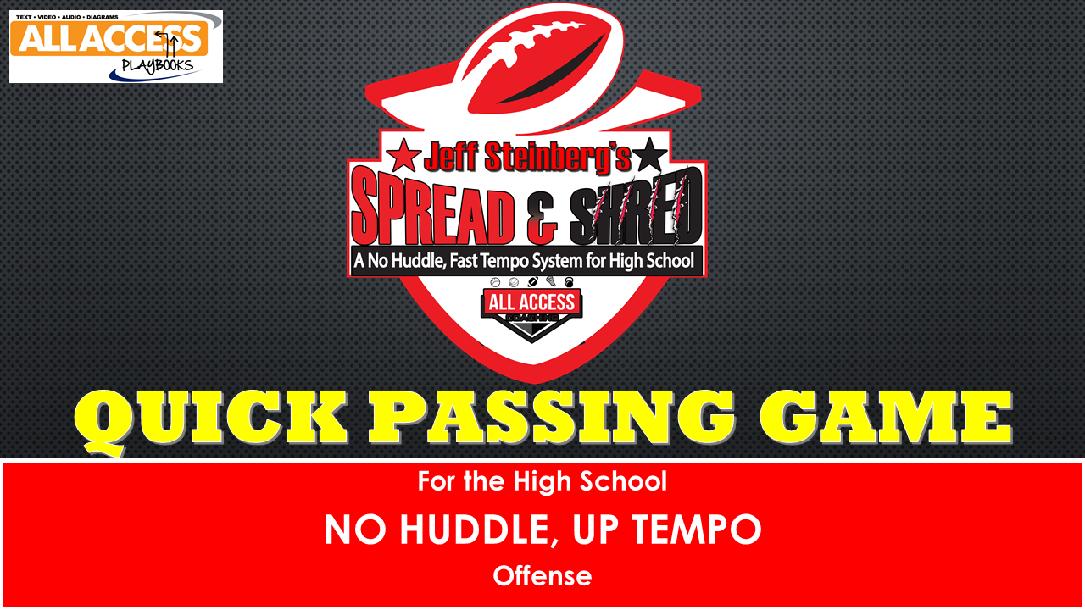 Quick Passing Game for No Huddle Offense