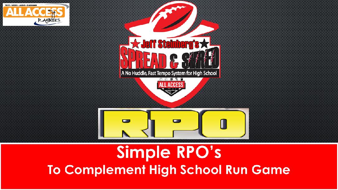 No Huddle, Fast Tempo Offense:  RPO`S