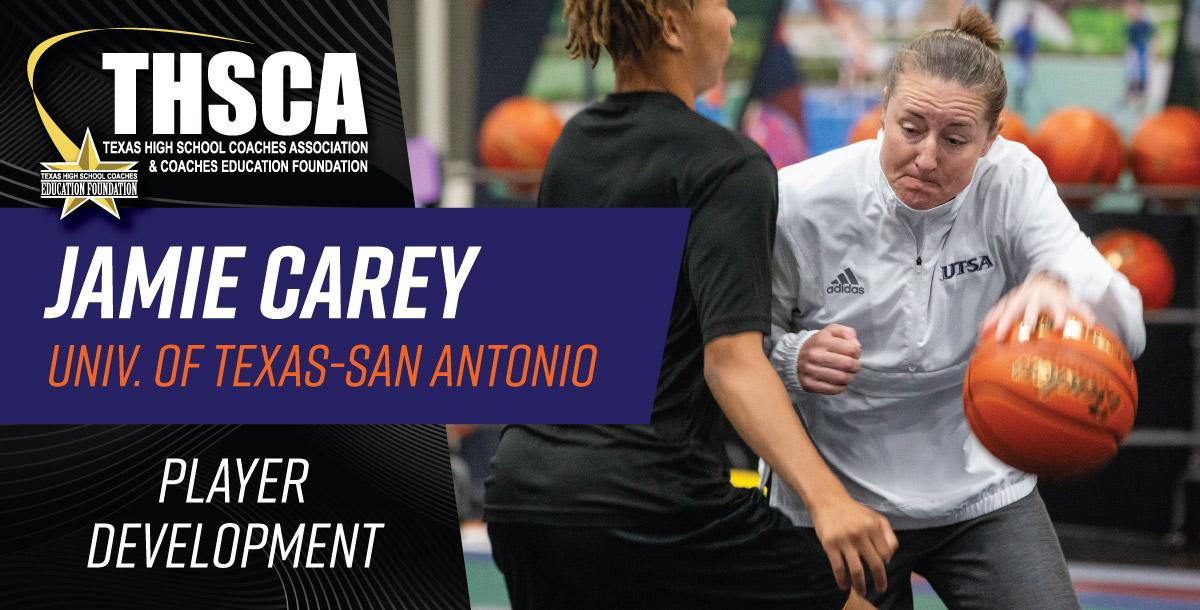 COURT DEMO - Jamie Carey - UTSA - Player Development from the Bottom Up