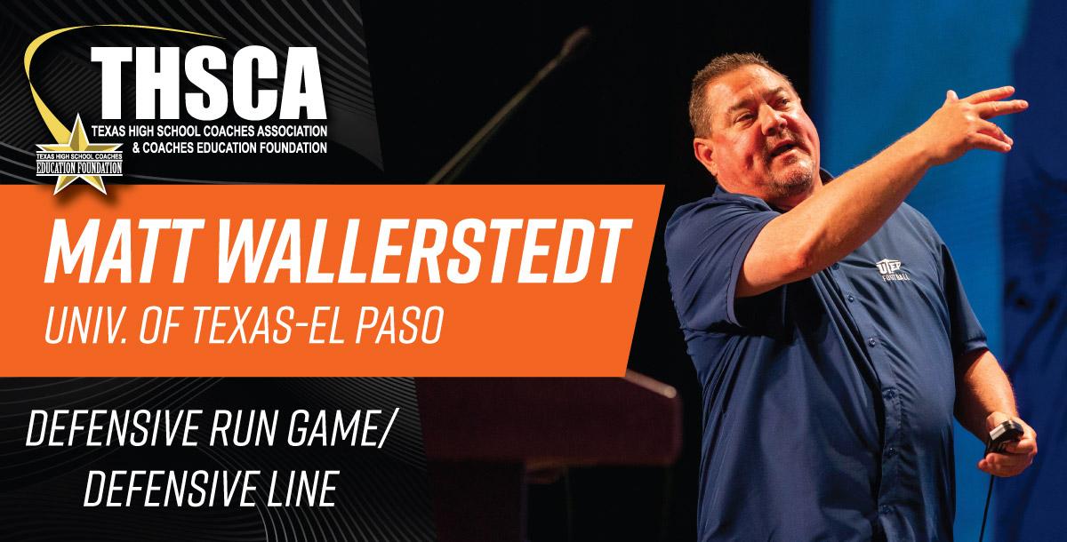 Matt Wallerstedt - UTEP - Defensive Run Game/Defensive Line