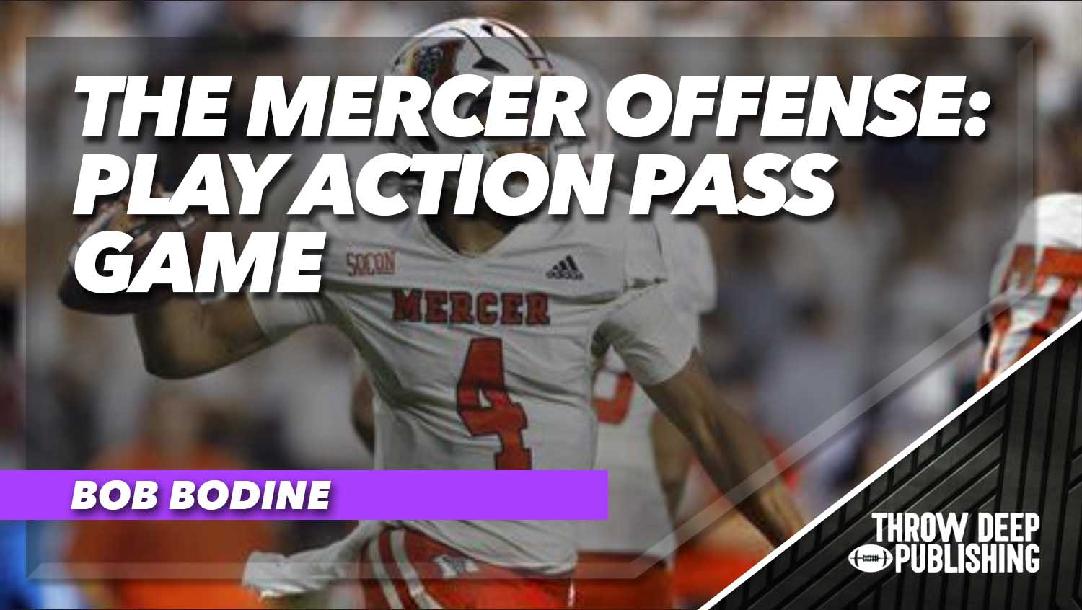 The Mercer Offense: Play Action Pass Game