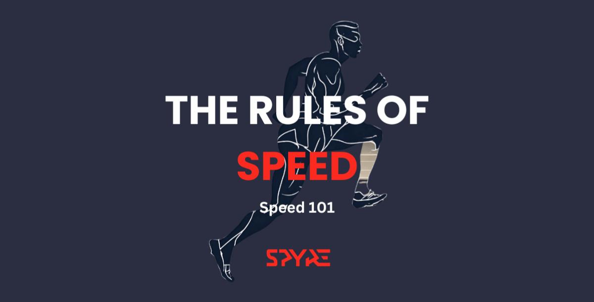 Speed 101: The Rules of Speed Speed 101: The Rules of Speed