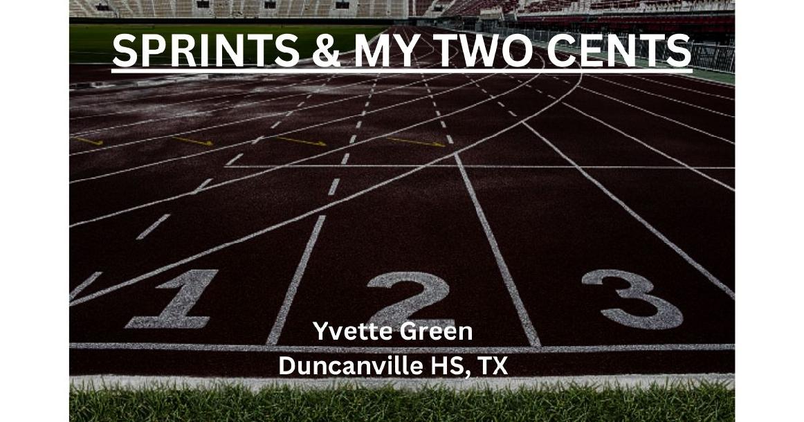 Sprints & My Two Cents- Yvette Green