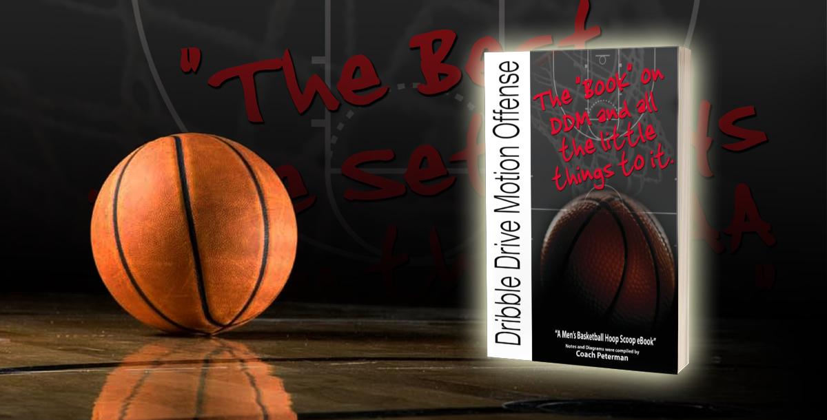 Dribble Drive Motion Offense: “The Book on DDM and the little things to it” Playbook