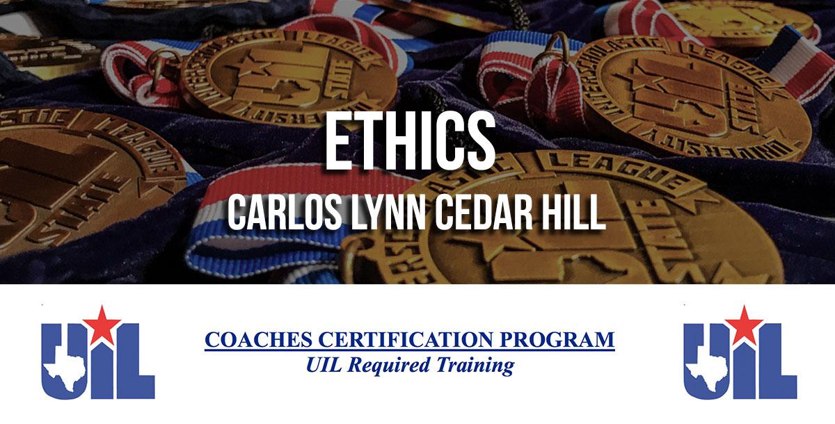 Ethics – Carlos Lynn Cedar Hill Ethics – Carlos Lynn Cedar Hill