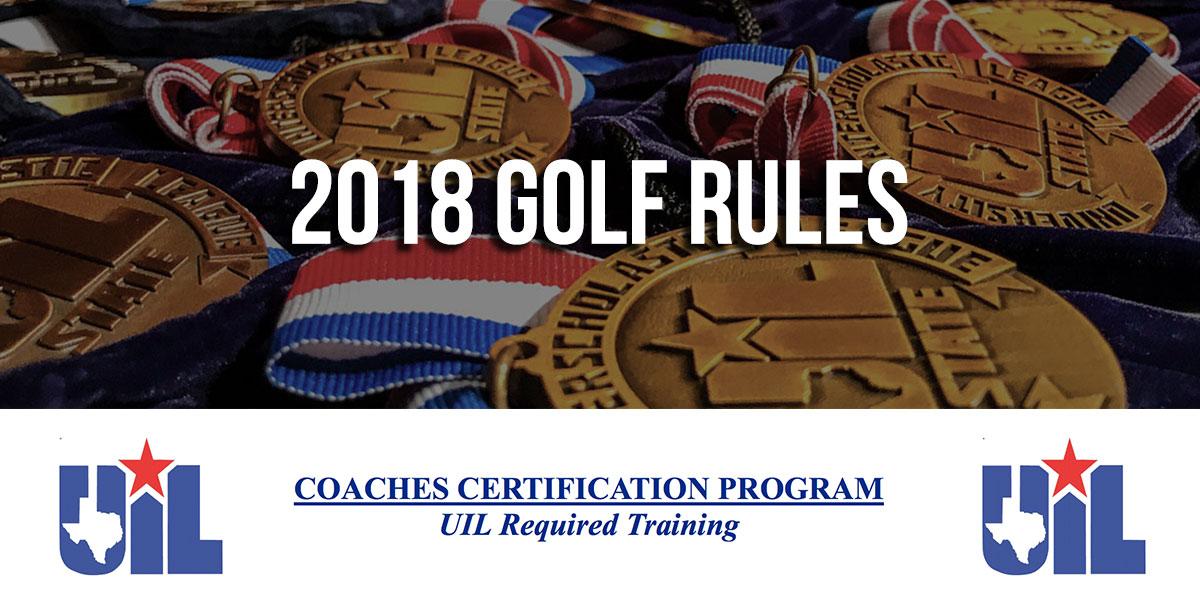 2018 Golf UIL Rules 2018 Golf UIL Rules