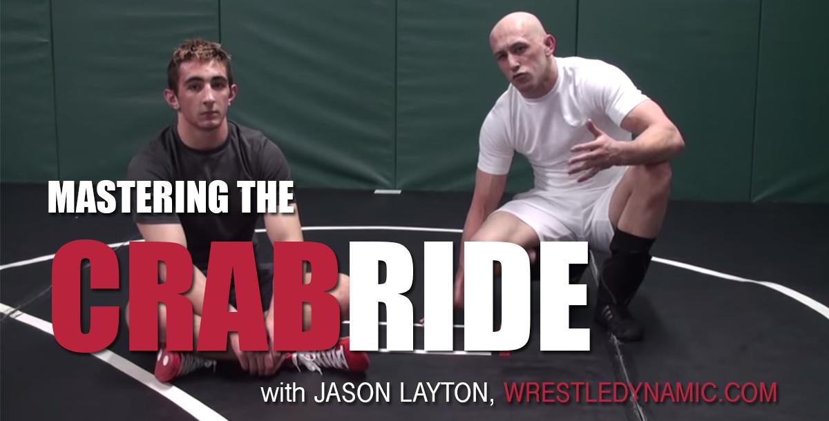 Top Wrestling Mastering the Crab Technique by Jason Layton Coach...