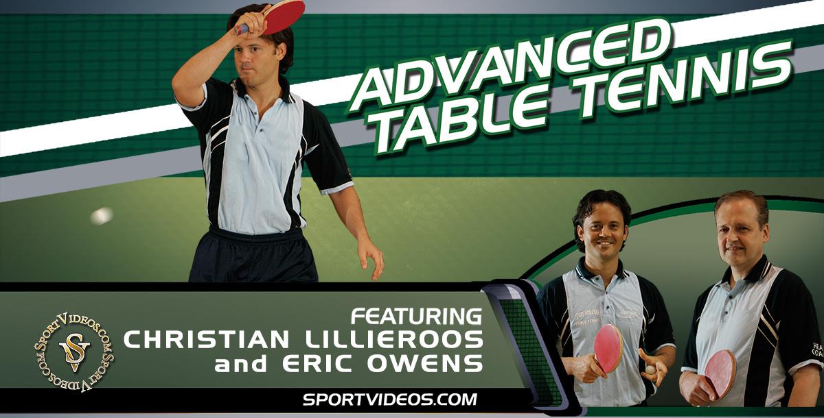 Advanced Table Tennis Featuring Christian Lillieroos and Eric Owens