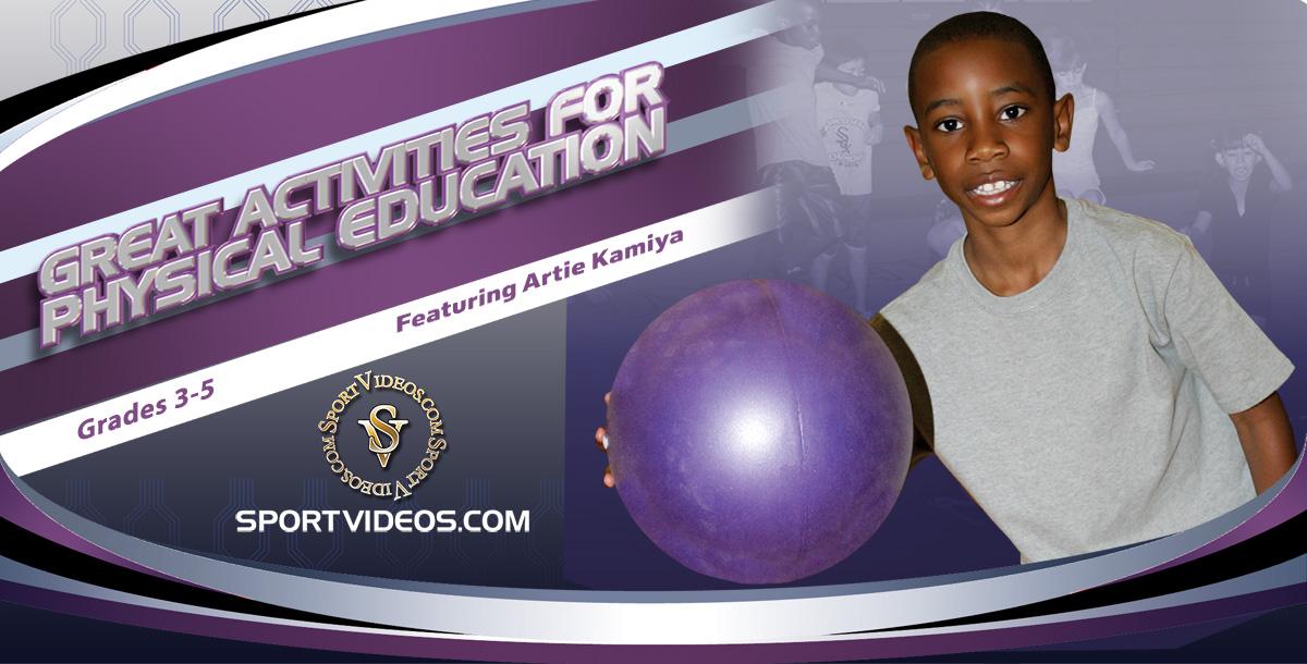 Great Activities for Physical Education Grades 3-5 featuring Artie Kamiya