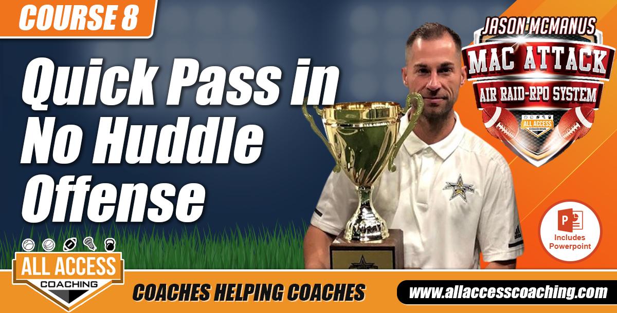 Quick Passing Game for No Huddle Offense