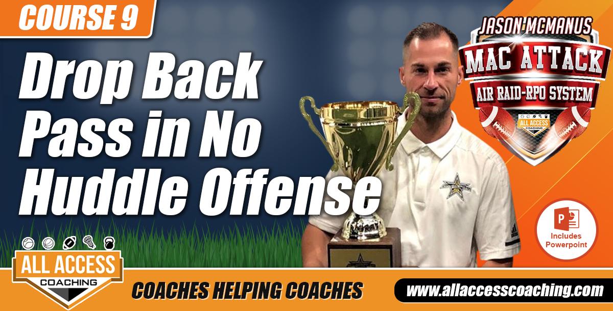 Drop Back Passing Game for No Huddle Offense