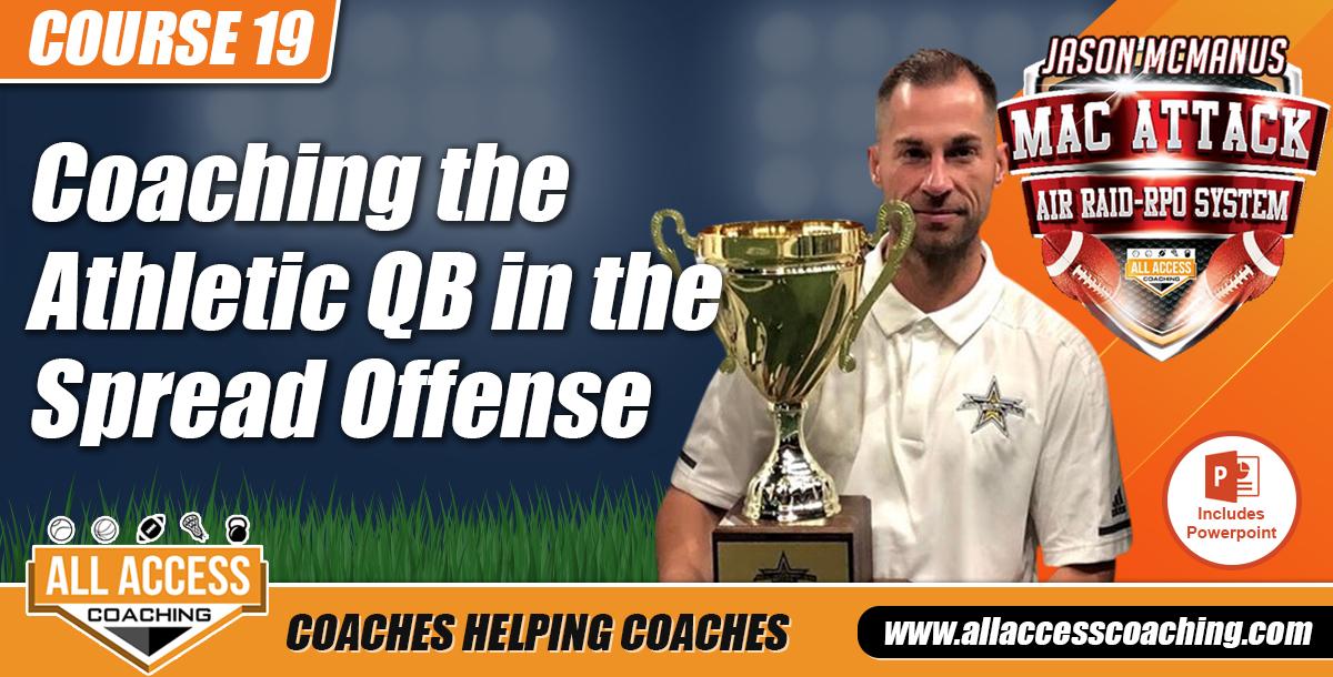 Developing a QB in the Spread Off: Incl Daily Drills & Vertical Integration