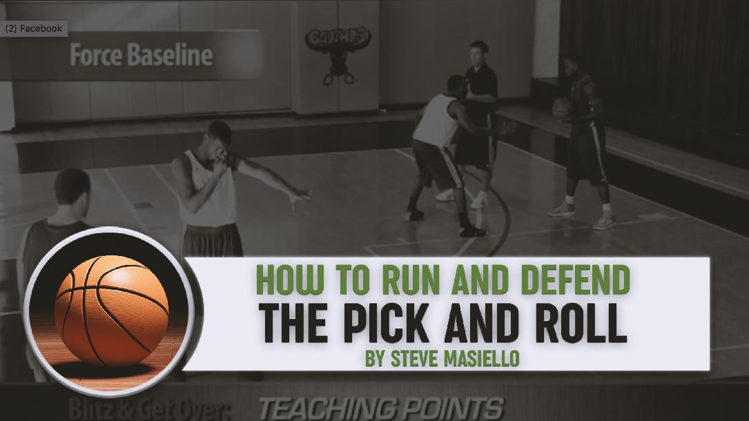 How to Run and Defend The Pick & Roll by Steve Masiello