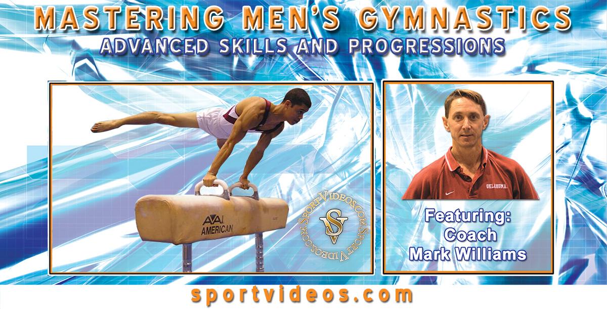 Mastering Mens Gymnastics - Advanced Skills and Progressions featuring Coach Mark Williams
