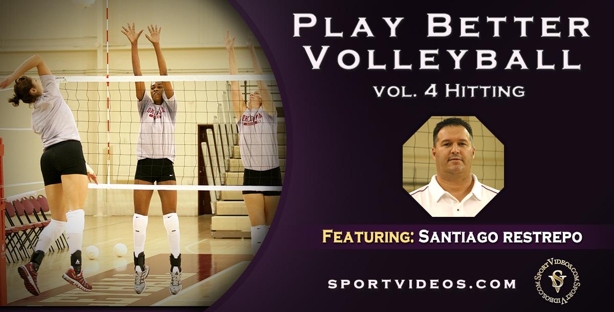 Play Better Volleyball Hitting featuring Coach Santiago Restrepo 