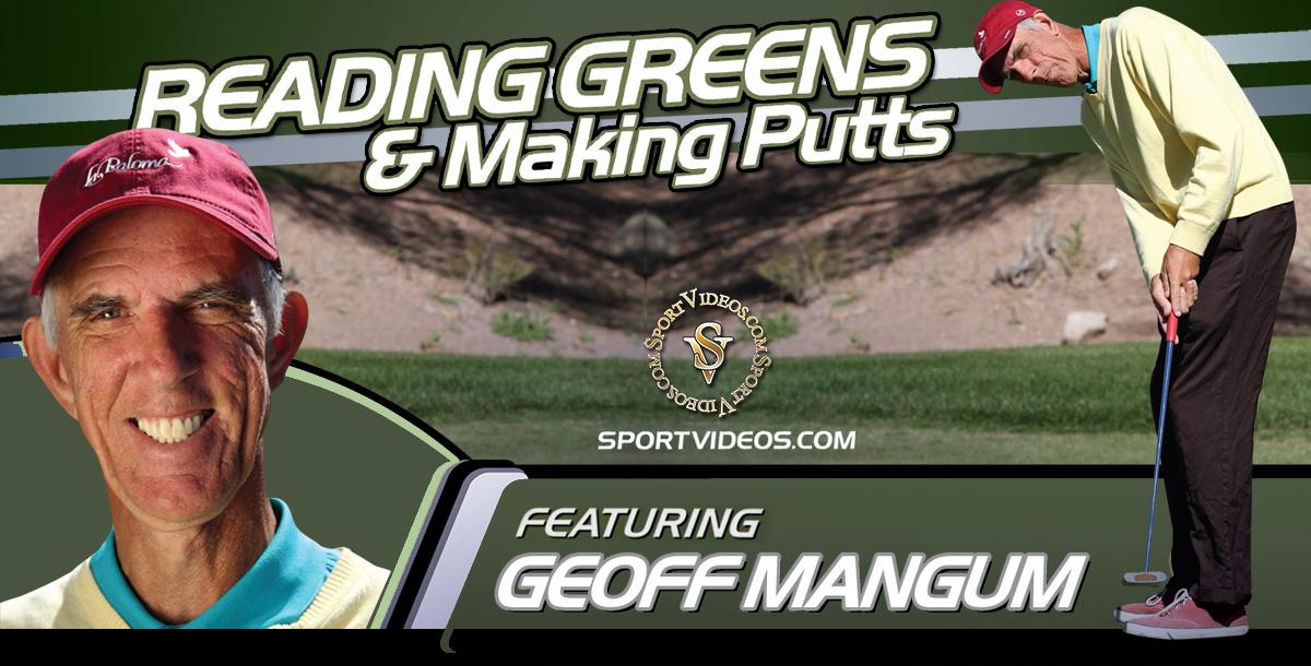 Reading Greens and Making Putts featuring Coach Geoff Mangum