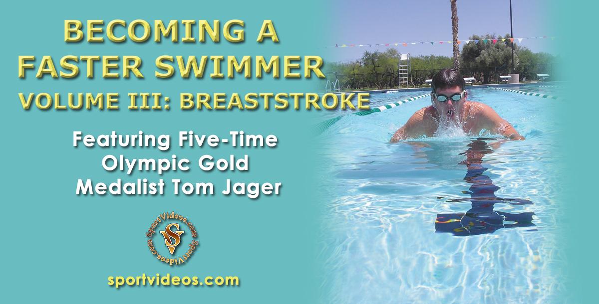 Becoming a Faster Swimmer Breaststroke featuring Coach Tom Jager