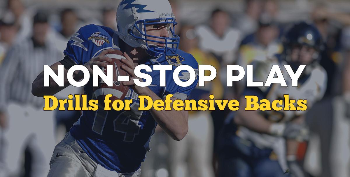 Non-Stop Play: Drills for Defensive Backs
