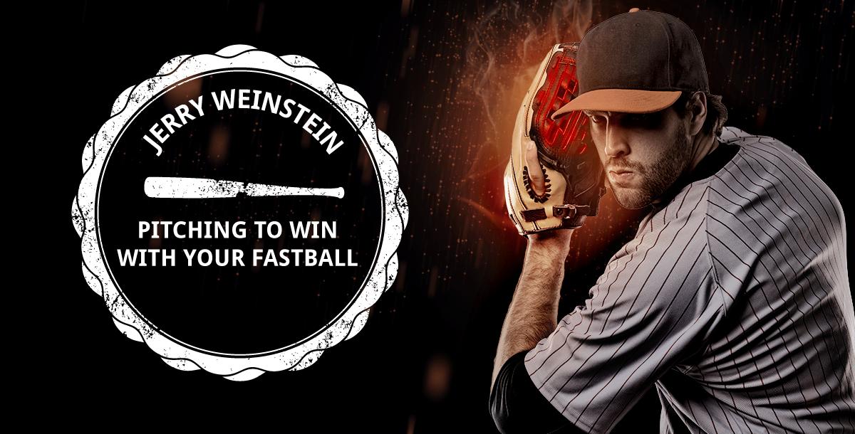 Pitching to Win With Your Fastball