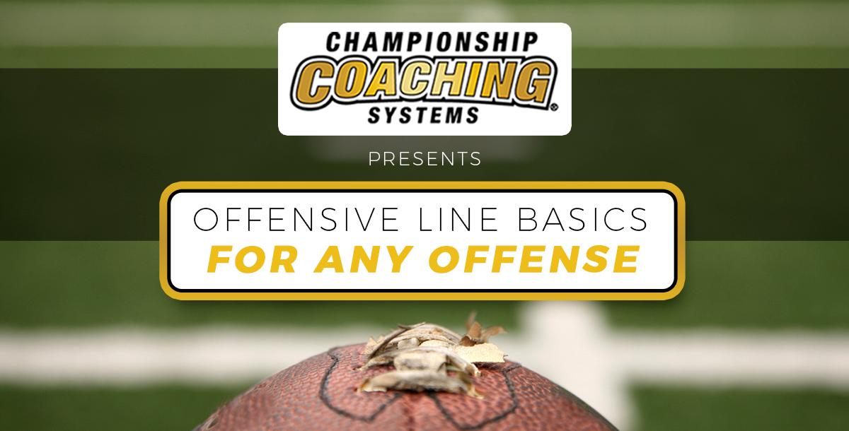 Offensive Line Basics For Any Offense