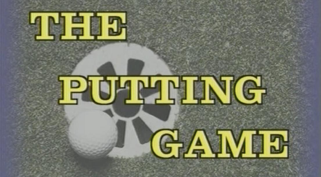 The Putting Game
