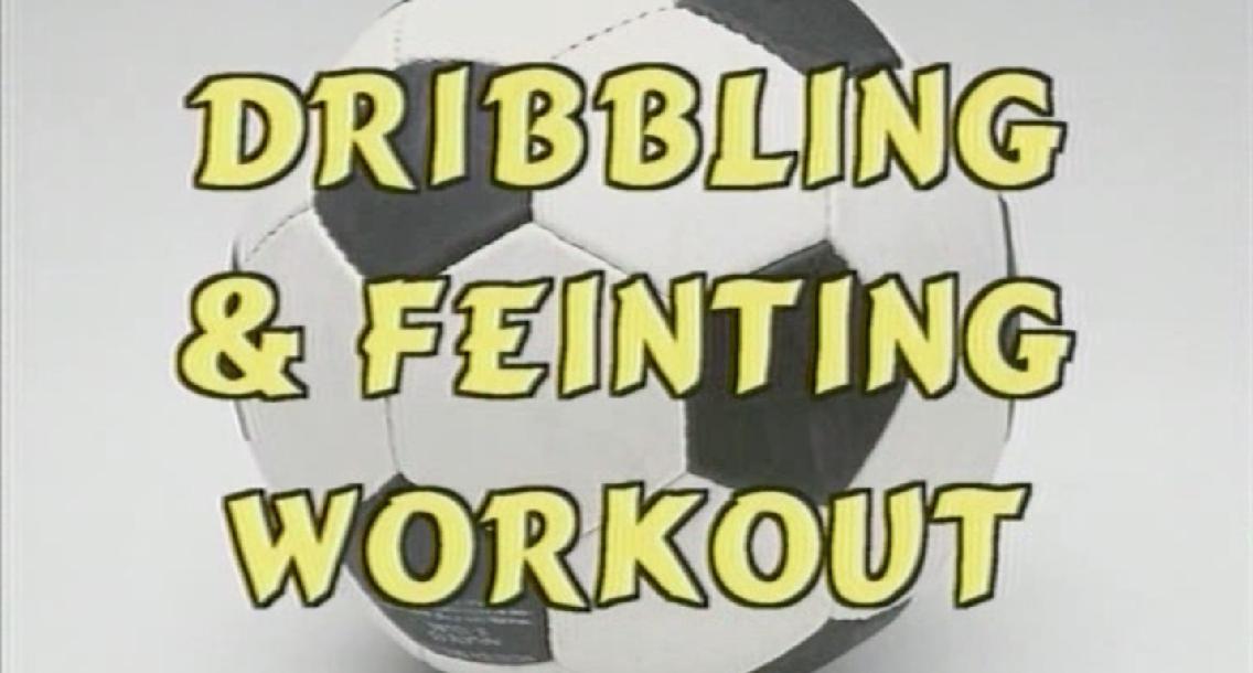 Dribbling & Feinting Workout