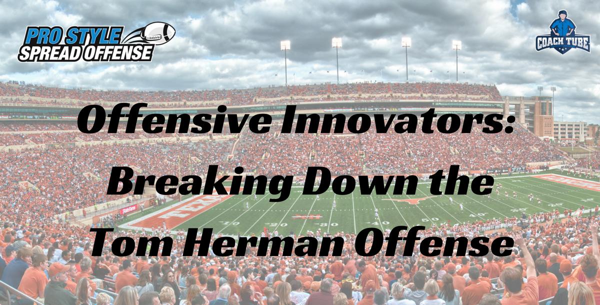Offensive Innovators: Breaking Down the Tom Herman Offense and RPO’s