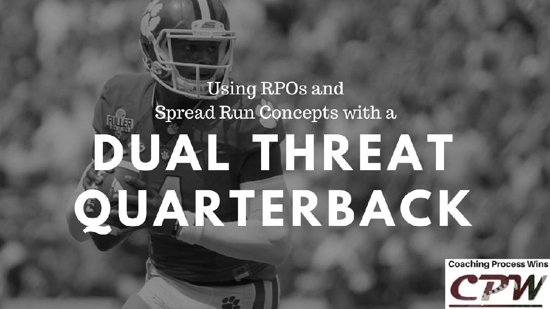 Using RPOs and Spread Run Concepts with a Dual Threat QB