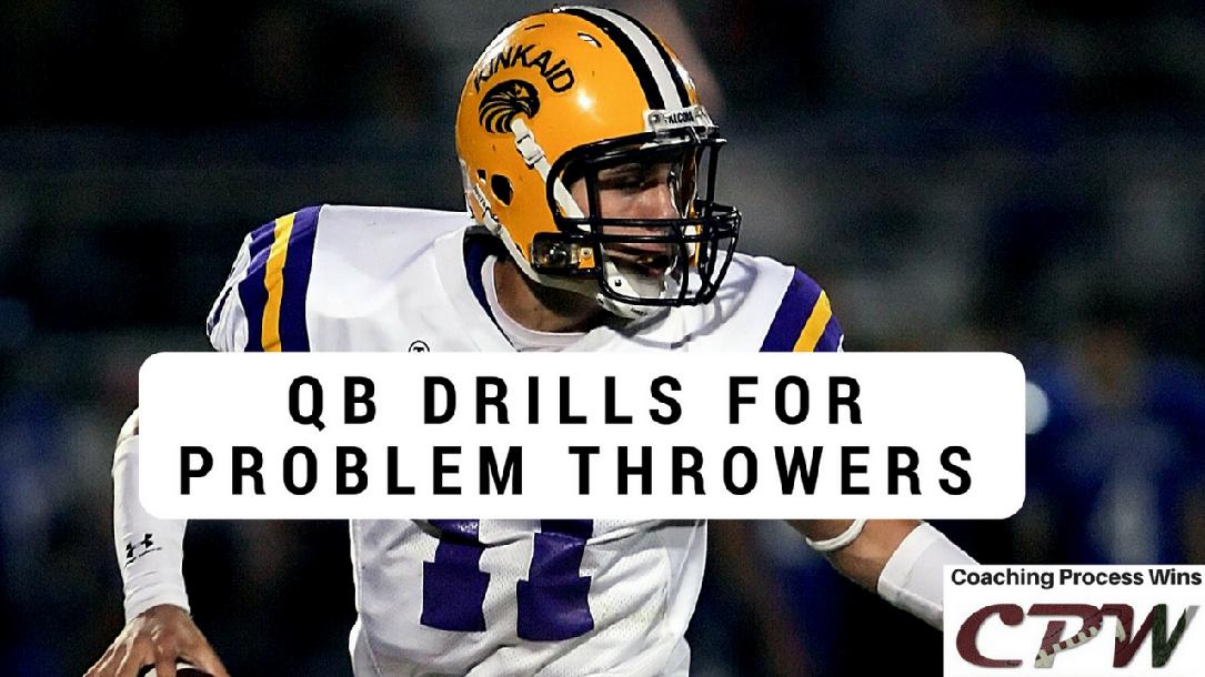 QB Drills for Problem Throwers