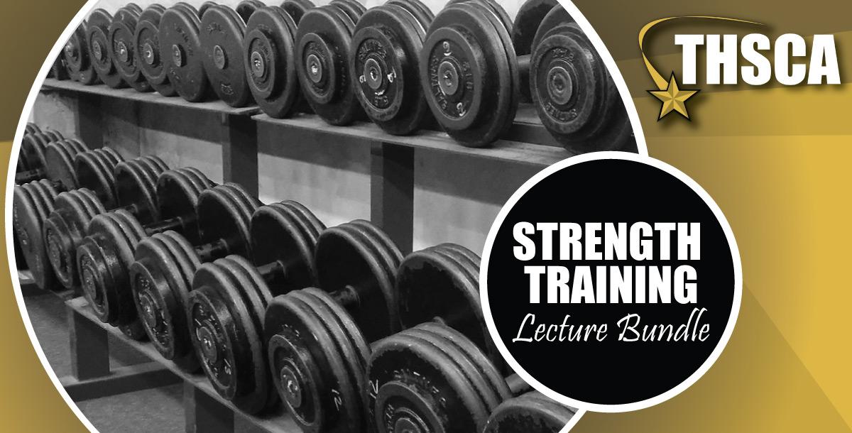 2019 THSCA Coaching Lectures - Strength & Conditioning