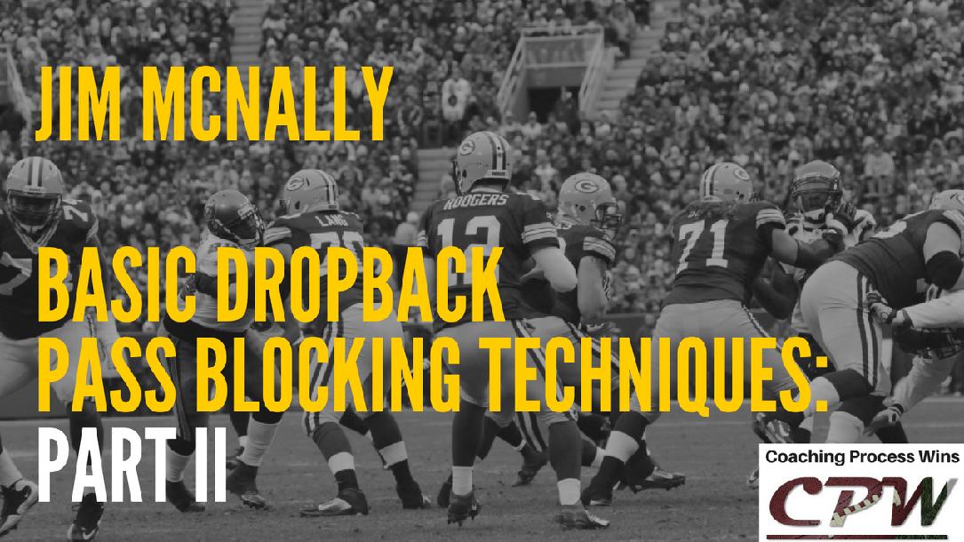 Basic Dropback Pass Blocking Techniques: Part II