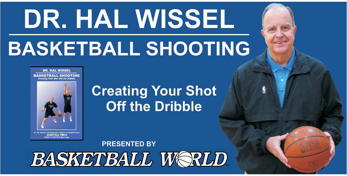 Basketball Shooting: Creating Your Shot Off the Dribble by Hal Wiss...