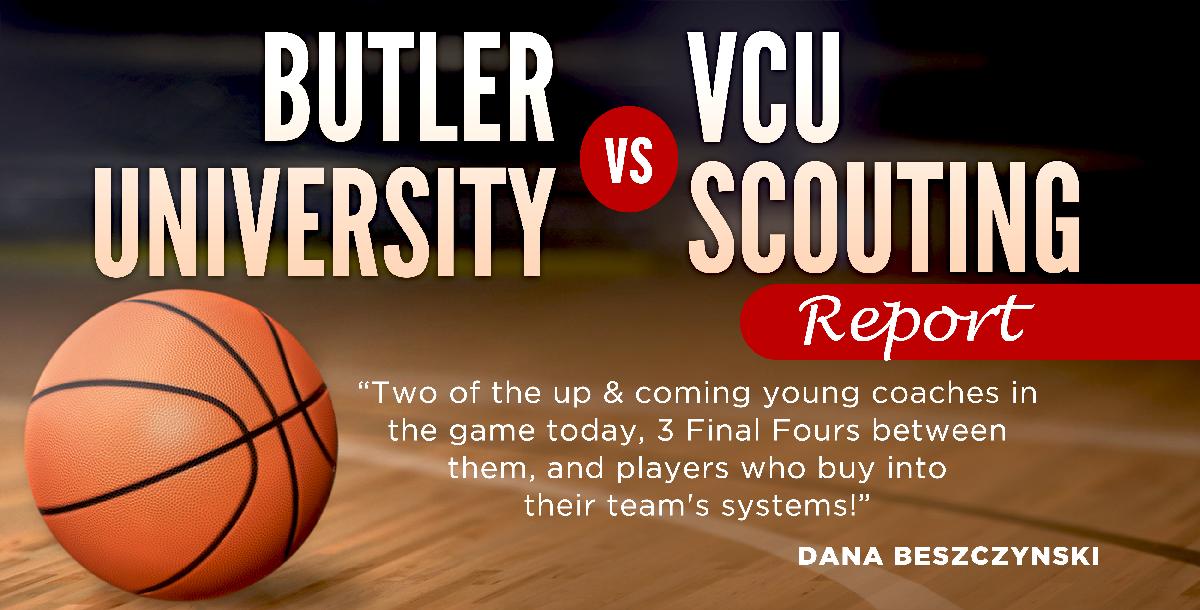 Butler University vs VCU Scouting Report