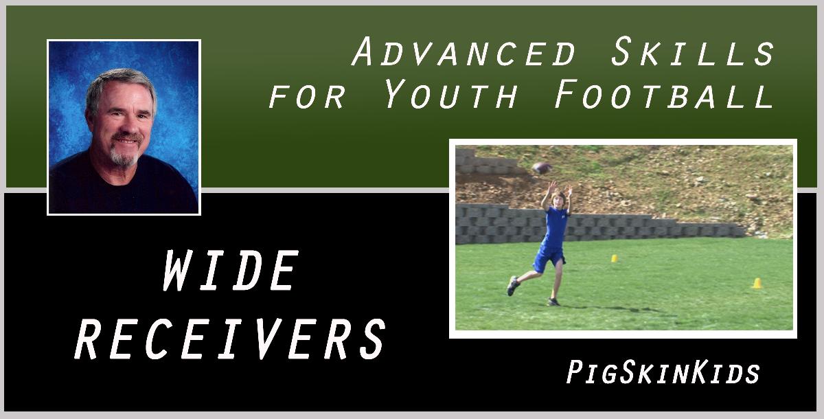 Advanced Skills for Youth Football: Wide Receivers